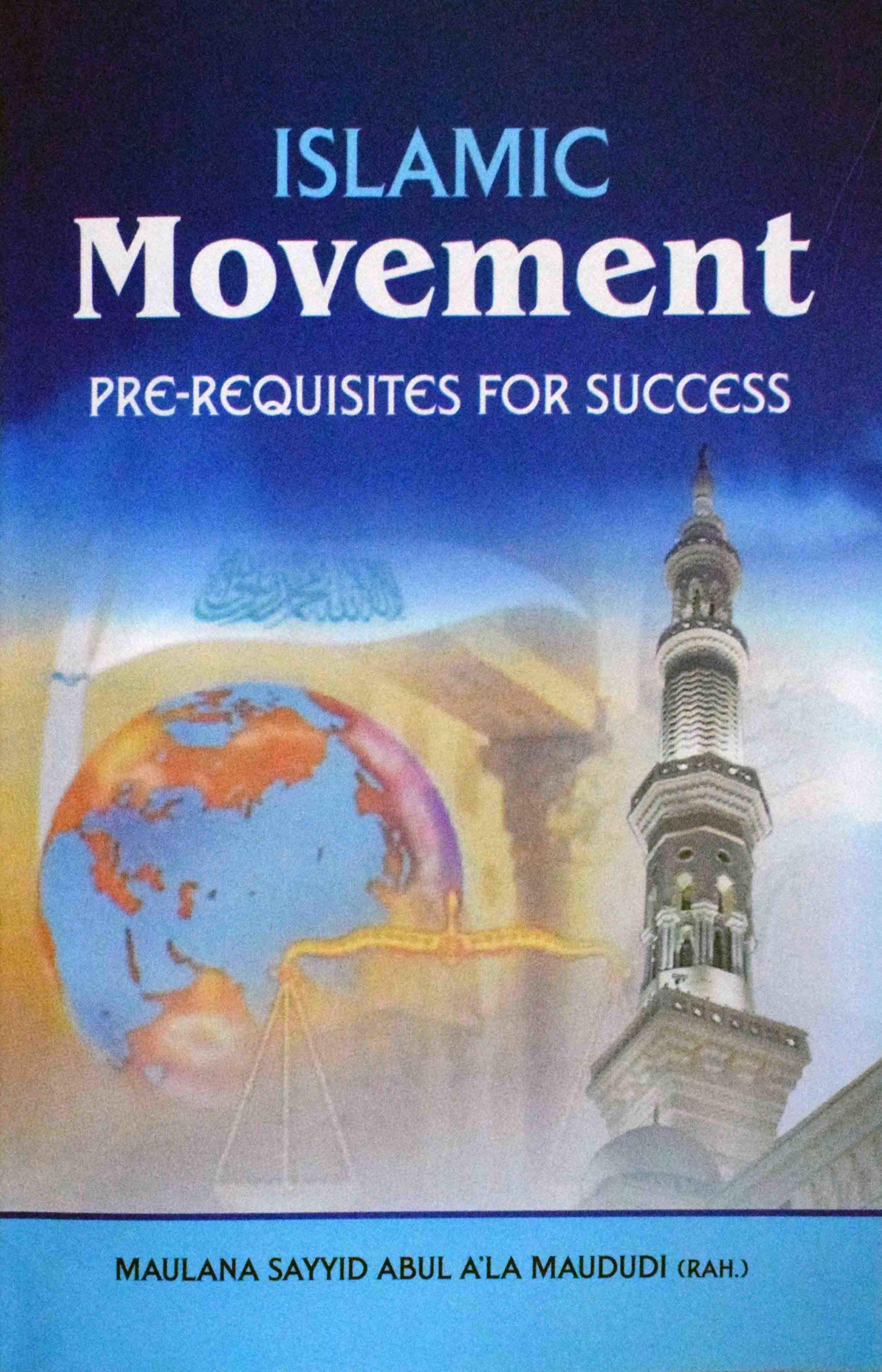 Islamic Movement Pre-requisites for Success