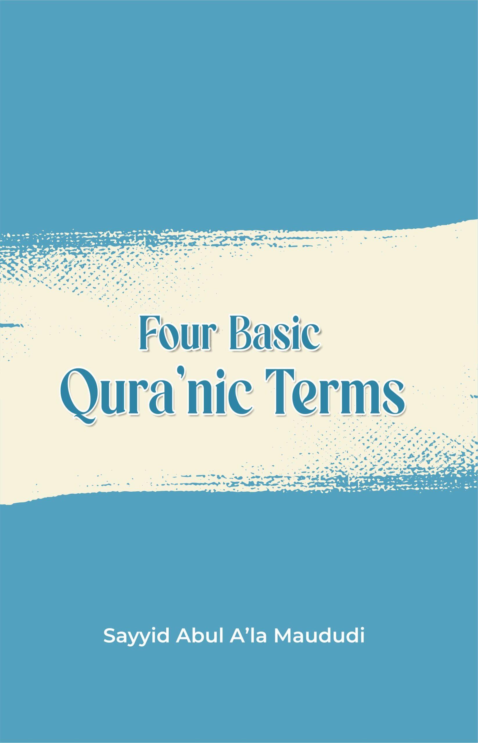 Four Basic Quranic Terms