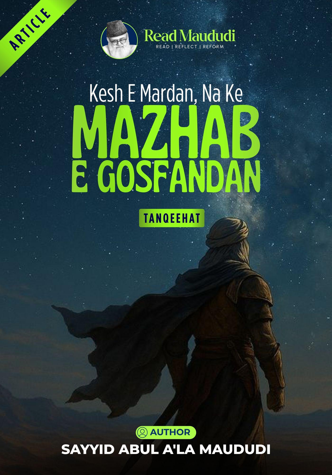 kesh e mardan na ke mazhab e gosfandan