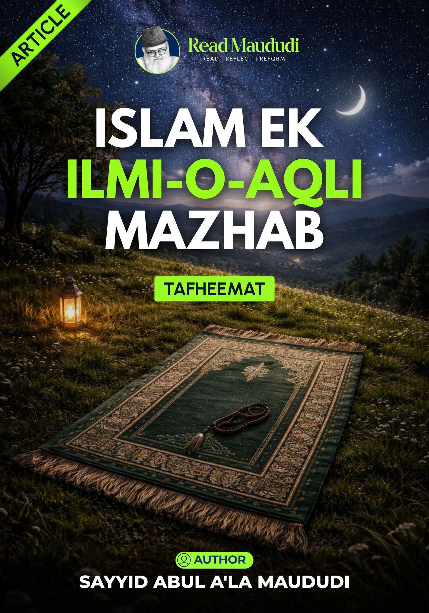Islam Ek Ilmi-o-aqli Mazhab